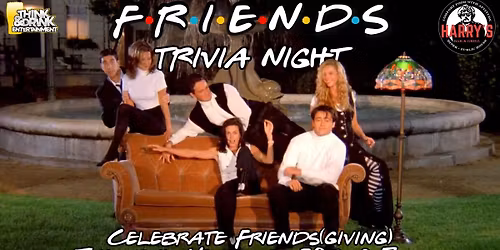 Friends(giving) Trivia Night @ Harry's Bar & Grill (Iowa City, IA) \/ Thursday, November 20th @ 7pm