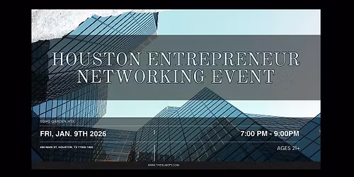 Houston Entrepreneur Networking Event