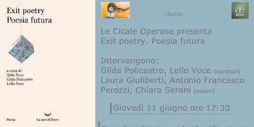 I grandi eventi de Le Cicale Operose (\u03bd\u03cc\u03c3\u03c4\u03bf\u03c2): Exit poetry. Poesia futura.