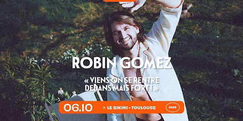Robin Gomez "Viens on se rentre dedans mais fort !" \u2022 Le Bikini