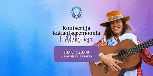 Laor - Kakaotseremoonia ja kontsert