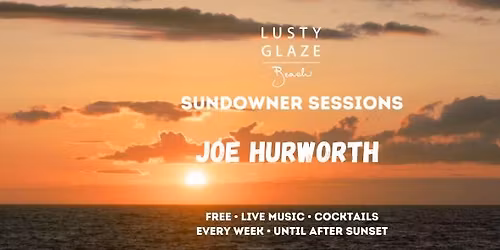 Sundowner Sessions - Joe Hurworth - FREE MUSIC