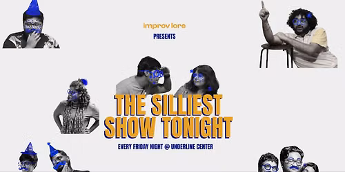 The Silliest Show Tonight with Improv Lore