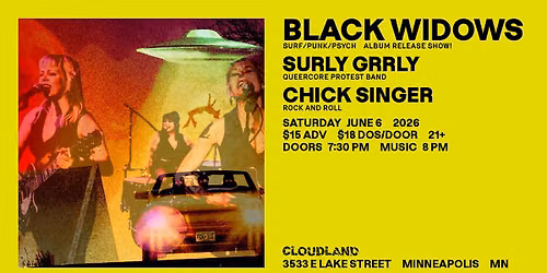 Black Widows, Surly Grrly, Chick Singer 