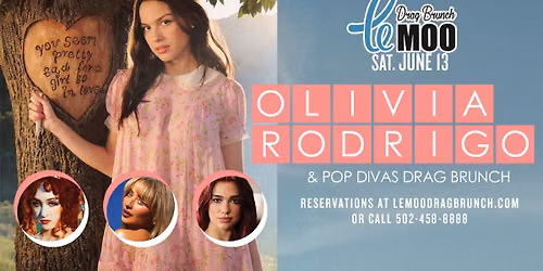 Olivia Rodrigo & Pop Divas: Drag Brunch at Le Moo 6.13.26