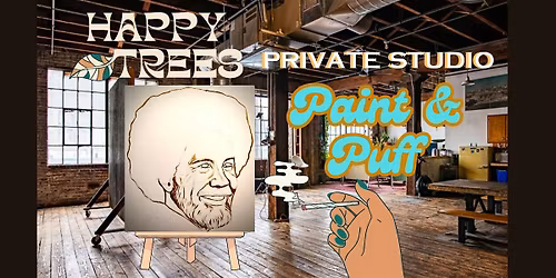 420 Paint & Puff- Happy Trees Portrait Party