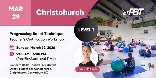 Christchurch Progressing Ballet Technique Teachers Certification Workshop Level 1 | Jenna Roberts