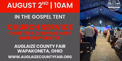 Living Hope Worship Center Church Service at the 2026 Auglaize County Fair