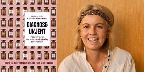 Cathrine Abrahamsen: "Diagnose: Ukjent" 