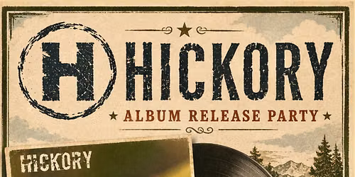 Hickory Album Release Show