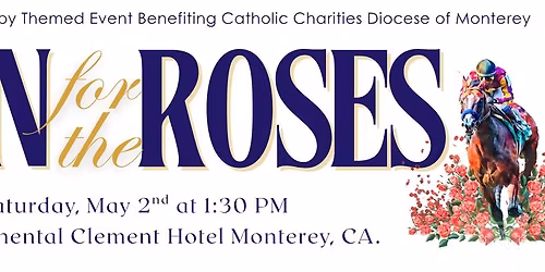 Run for the Roses - Derby Event Benefiting Catholic Charities of Monterey