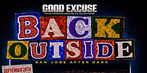 BACK OUTSIDE: SAN JOSE AFTER DARK