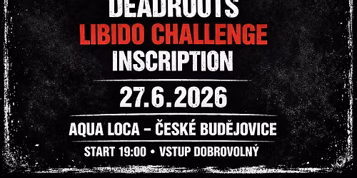 Thrash \/ Hardcore Night - Deadroots \u2022 Libido Challenge \u2022 Inscription
