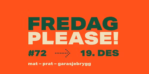 Fredag Please!