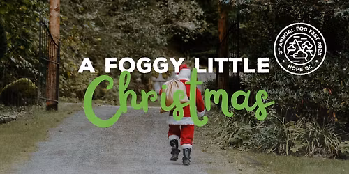 Fog Fest | A Foggy Little Christmas | Weekend 3