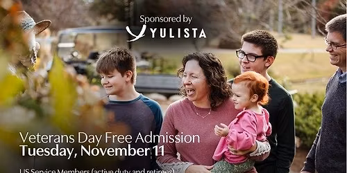 Veterans Day Free Admission, Sponsored by Yulista