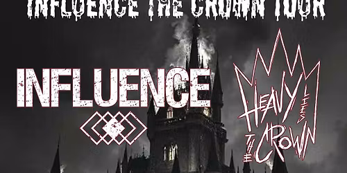 Metal Night: INFLUENCE the Crown Tour