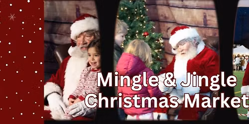 Mingle & Jingle and Christmas Market