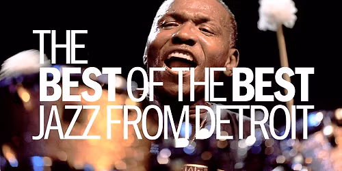 "The Best of the Best: Jazz from Detroit"