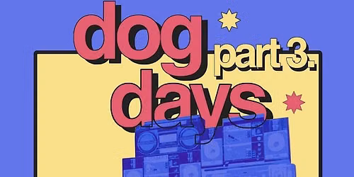 Dog Days Part 3
