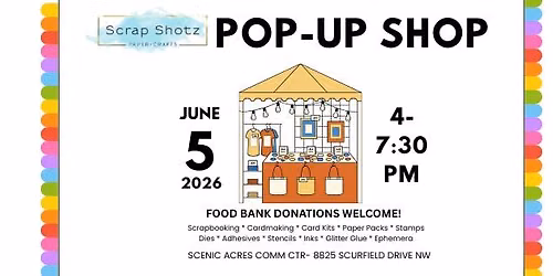 Scrap Shotz Pop Up Shop! 
