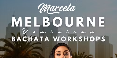 Marcela in Melbourne- Dominican Bachata workshops