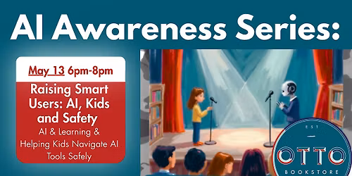AI Awareness Series: Raising Smart Users AI, Kids & Safety