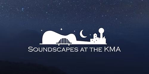Soundscapes at the KMA: July 2026