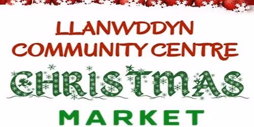 LLANWDDYN COMMUNITY CENTRE CHRISTMAS MARKET 