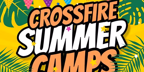 Crossfire Summer Kids Camps (July Session)