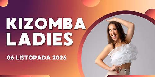 Kizomba Ladies - zaj\u0119cia open \/\/ 06.11 Art of Move