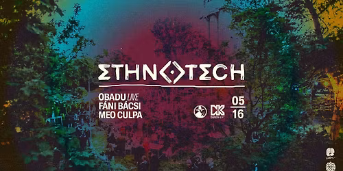 Ethnotech | OBADU \u2022 MEO CULPA \u2022 F\u00c1NI B\u00c1CSI | D\u00fcrer Kert