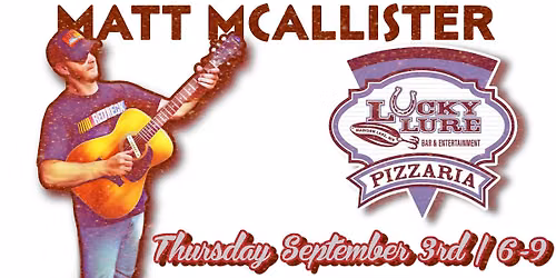 Matt McAllister LIVE @ The Lucky Lure