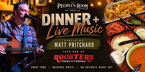 Dinner Show w\/ Matt Pritchard + Roosters
