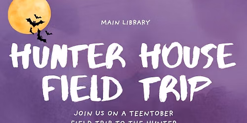 Hunter House Field Trip