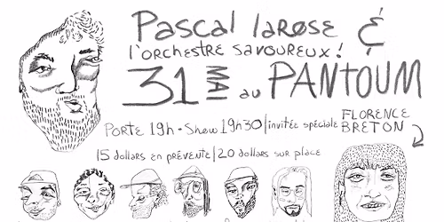 Sortie de r\u00e9sidence : Pascal Larose & l'Orchestre Savoureux @ Le Pantoum
