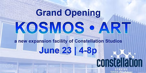 Grand Opening of Kosmos\u2022Art at Constellation Studios