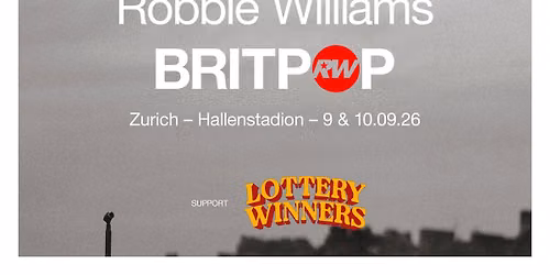Robbie Williams 'BRITPOP' \u00b7 Hallenstadion Zurich \u00b7 Sept. 9 & 10