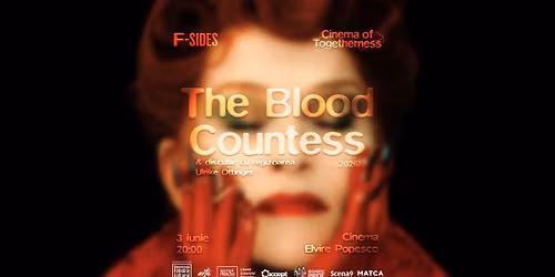 Proiec\u021bie \u00een premier\u0103\ud83e\ude78The Blood Countess (2026) \u0219i Discu\u021bie cu Ulrike Ottinger, regizoare