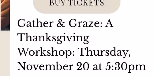 Gather & Graze: A Thanksgiving Charcuterie Workshop