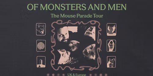 OF MONSTERS AND MEN (IS) \u2022 "The Mouse Parade Tour" \u2022 Gasometer Wien