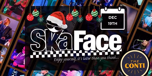 Ska Face Play The Conti!