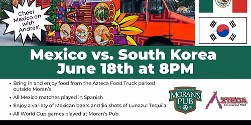 Mexico Watch Party w\/ Azteca Food Truck, hosted by Andres
