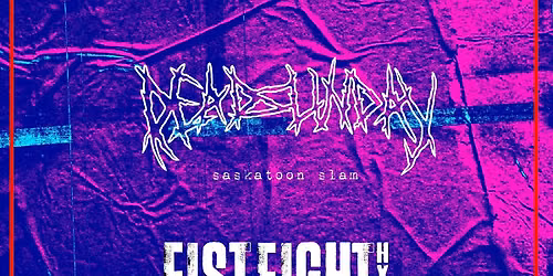 Ethereal Tomb, Dead Sunday, Fistfight 