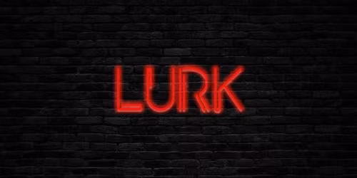LURK (16.1) All-Dayer.