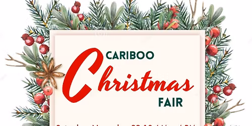 Cariboo Christmas Fair  2025