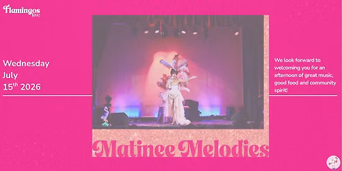 Matinee Melodies-July