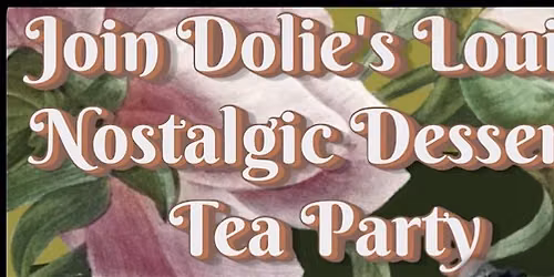 Dolie's Louise Nostalgic Desserts by Melissa Kelliebrew