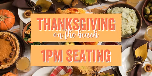 Thanksgiving Buffet at Sandbar Amelia Island: 1PM SEATING