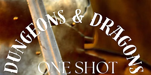 Dungeons & Dragons - One-Shot!